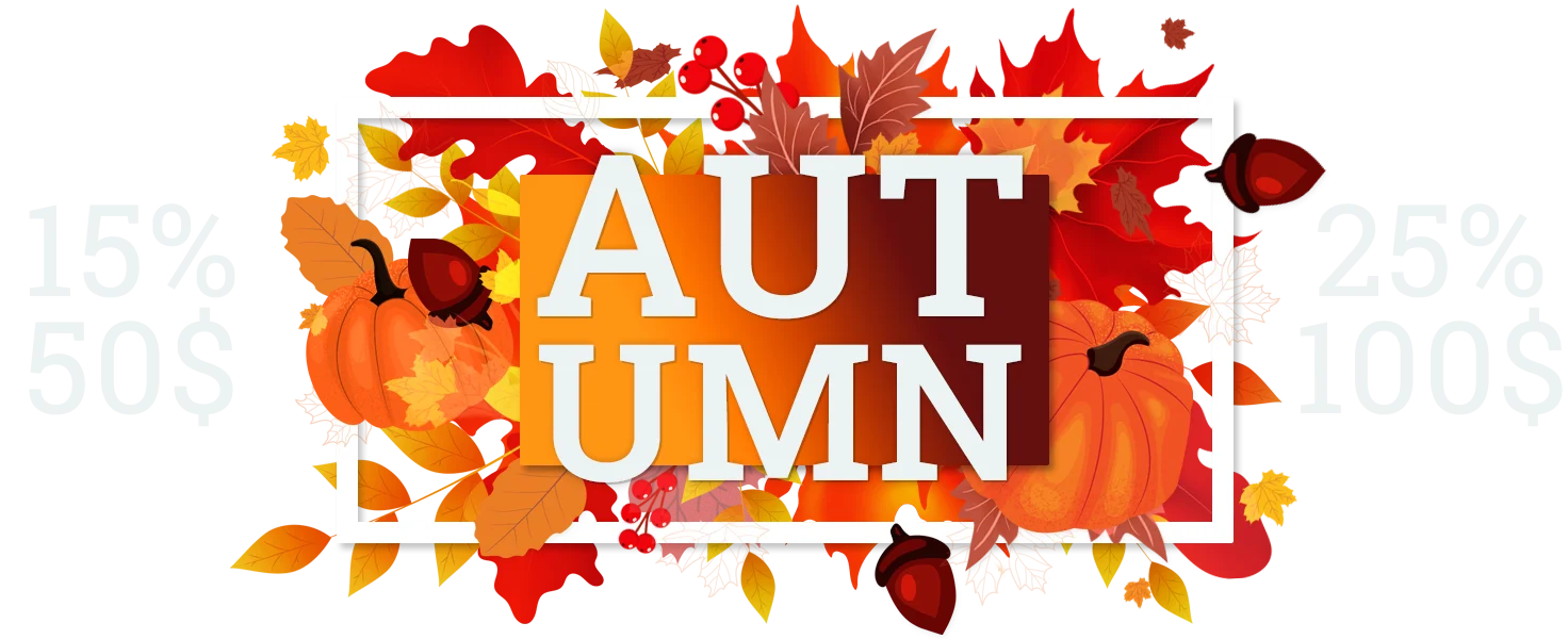 autumn sale: Orders over 50$ get 15% off. Orders over 100$ get 25% off.